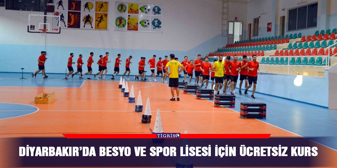 Diyarbakır’da BESYO ve Spor Lisesi için ücretsiz kurs