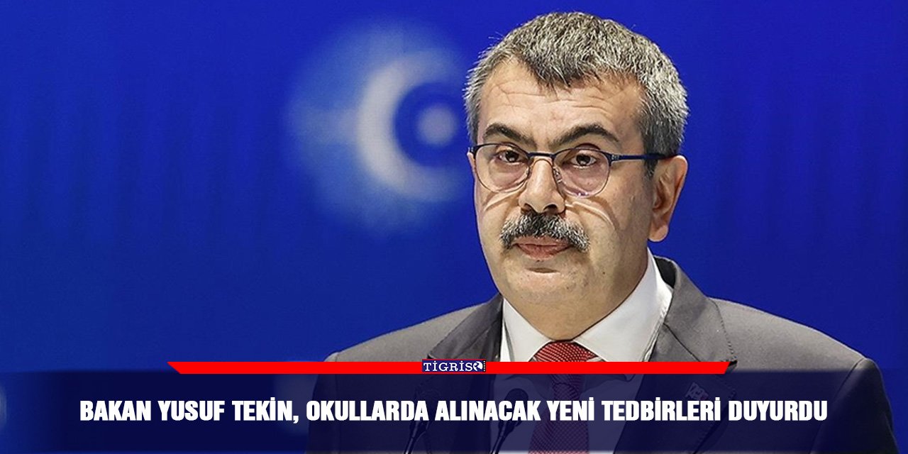 Bakan Yusuf Tekin, Okullarda alınacak yeni tedbirleri duyurdu
