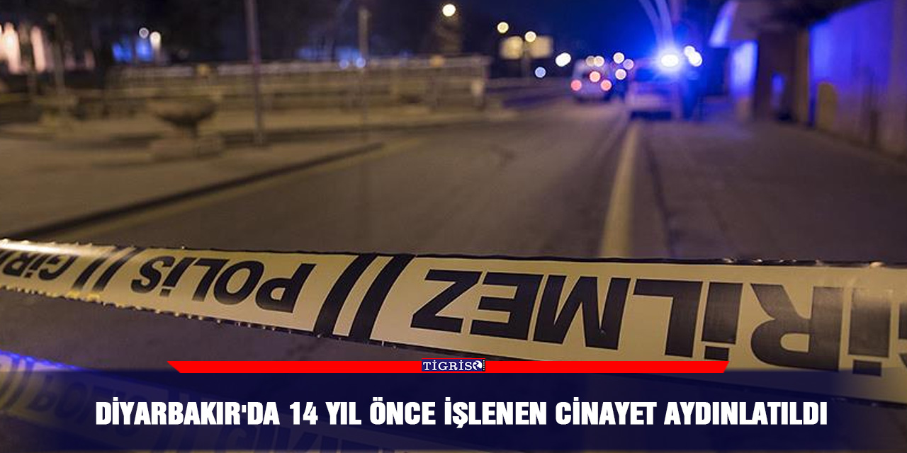 Diyarbakır'da 14 yıl önce işlenen cinayet aydınlatıldı