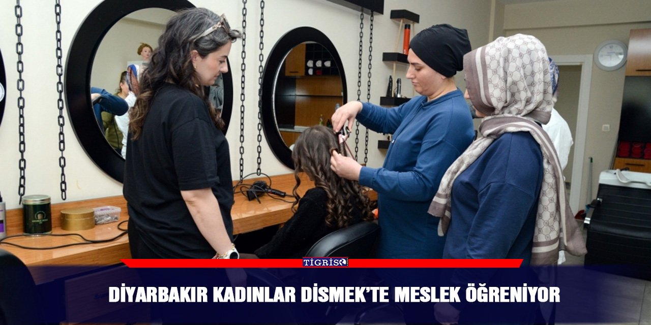 Diyarbakır kadınlar DİSMEK’te meslek öğreniyor
