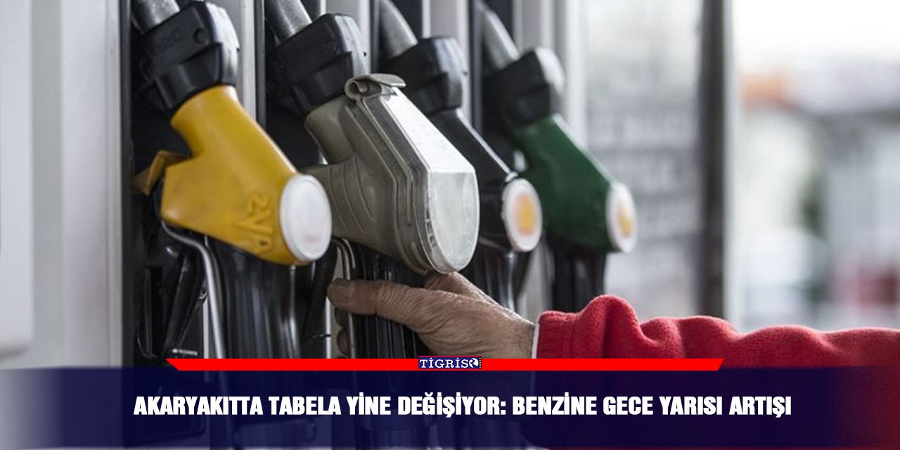 Akaryakıtta tabela yine değişiyor: Benzine gece yarısı artışı