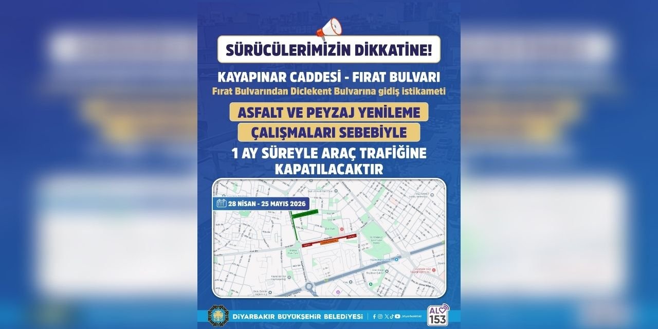 Diyarbakır’da Fırat Bulvarı’nın bir kısmı 1 ay süreyle kapalı