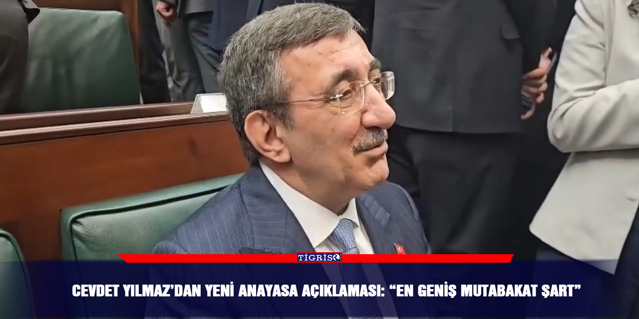 Cevdet Yılmaz’dan yeni anayasa çağrısı: “En geniş mutabakat şart”