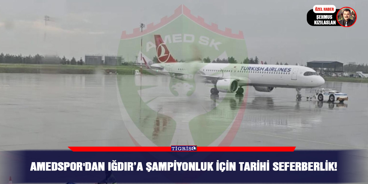 Amedspor'dan Iğdır’a şampiyonluk için tarihi seferberlik!