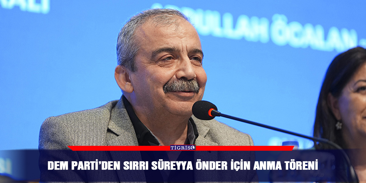 DEM Parti’den Sırrı Süreyya Önder için anma töreni