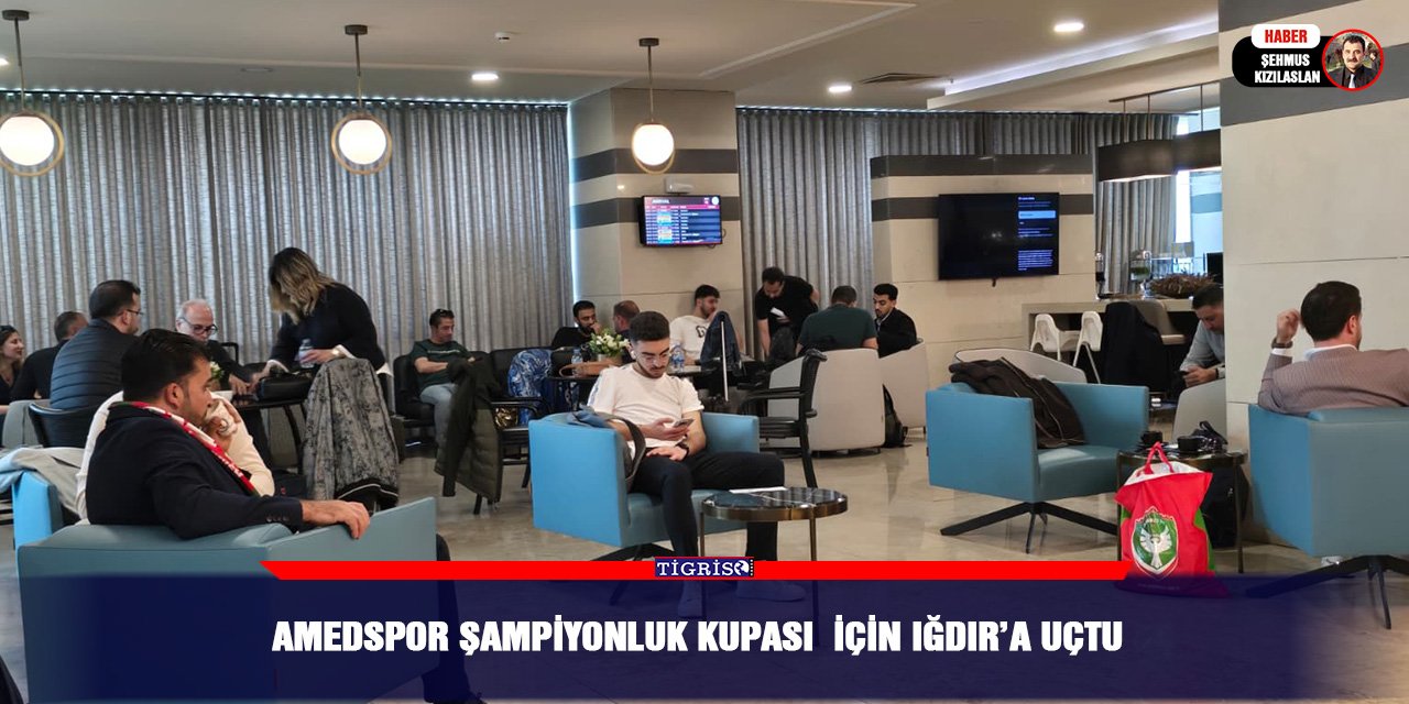 Amedspor şampiyonluk Kupası  için Iğdır’a uçtu
