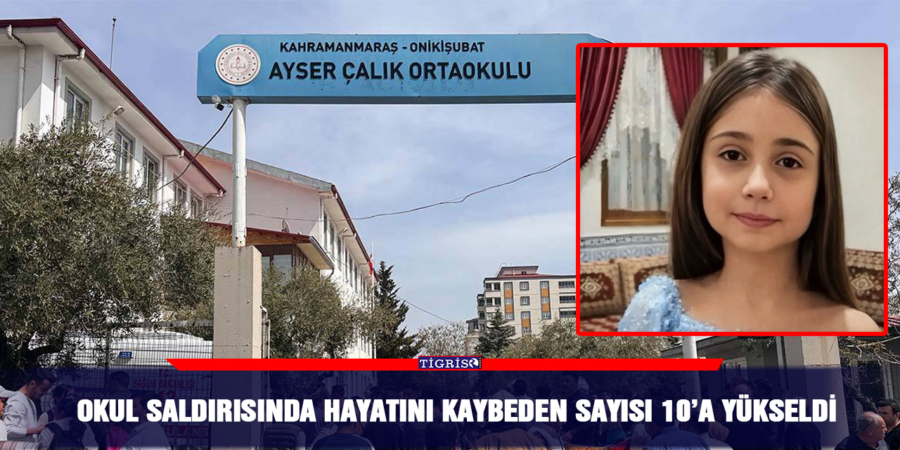 Okul saldırısında hayatını kaybeden sayısı 10’a yükseldi