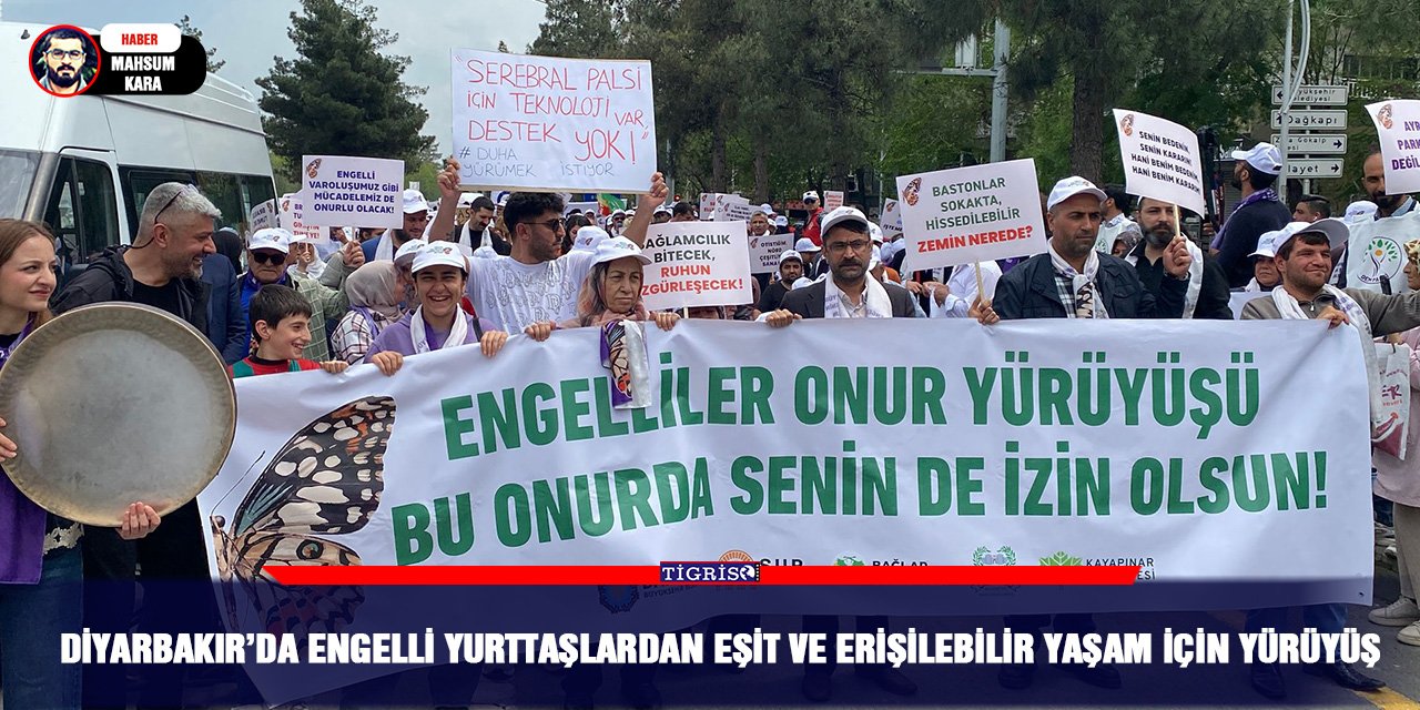 Diyarbakır’da engelli yurttaşlardan eşit ve erişilebilir yaşam için yürüyüş