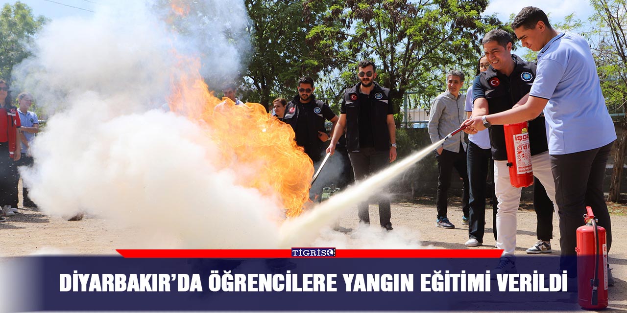 Diyarbakır’da öğrencilere yangın eğitimi verildi