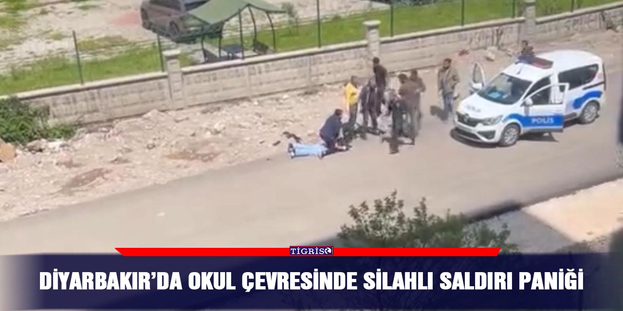 Diyarbakır’da okul çevresinde silahlı saldırı paniği