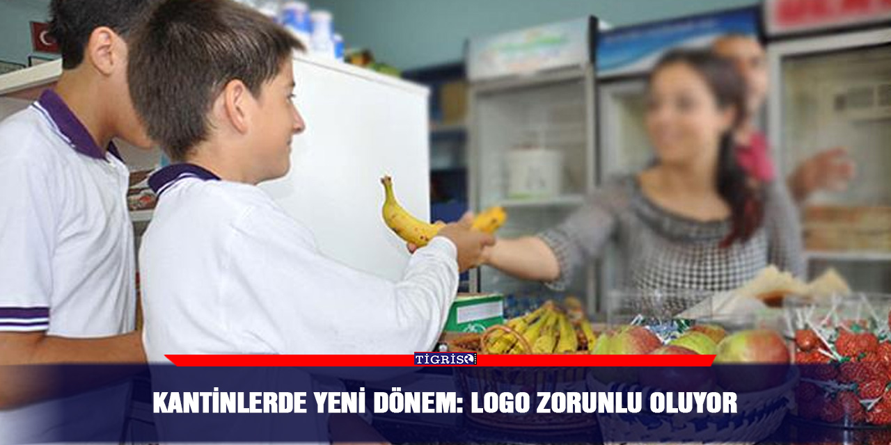 Kantinlerde yeni dönem: Logo zorunlu oluyor