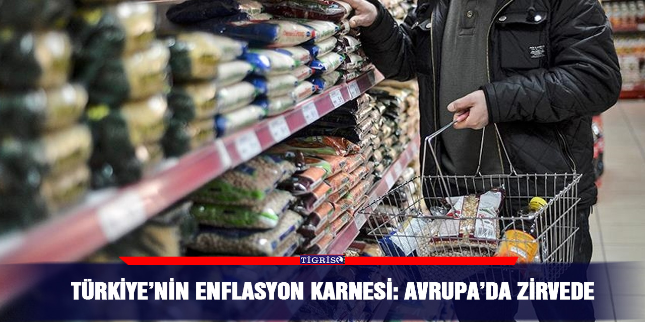 Türkiye’nin Enflasyon Karnesi: Avrupa’da zirvede