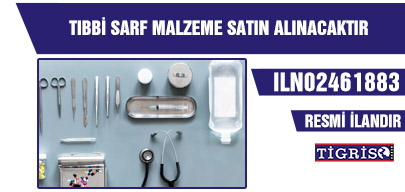 TIBBİ SARF MALZEME SATIN ALINACAKTIR