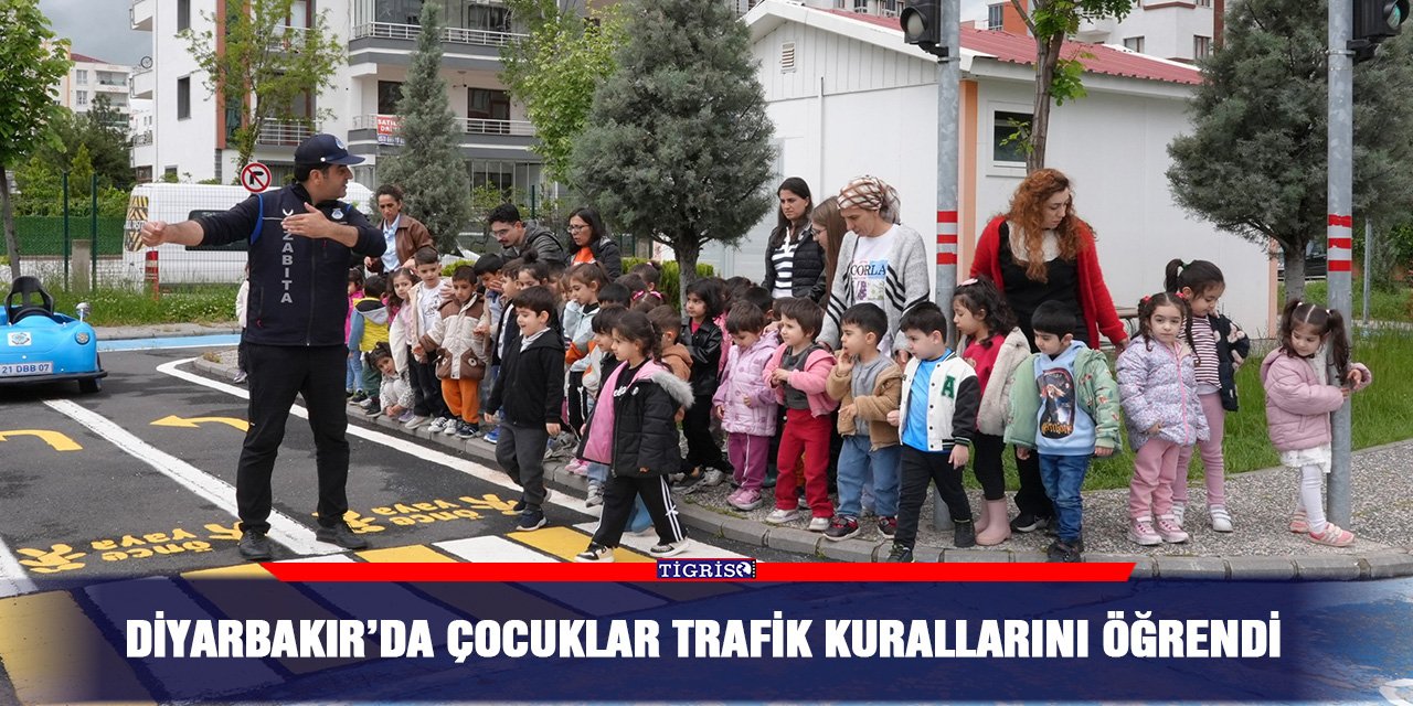 Diyarbakır’da çocuklar trafik kurallarını öğrendi