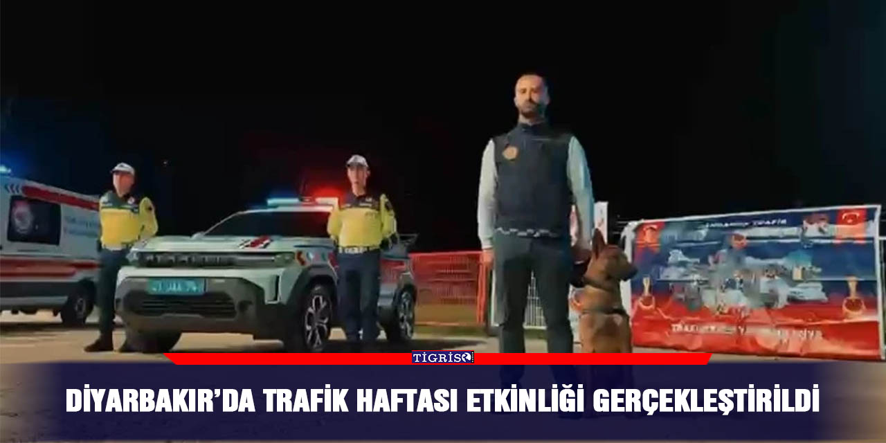 Diyarbakır’da Trafik Haftası etkinliği gerçekleştirildi