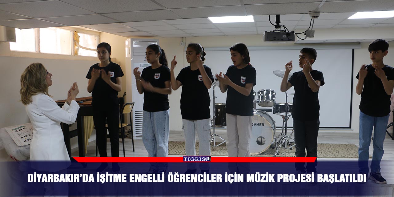 Diyarbakır’da işitme engelli öğrenciler için müzik projesi başlatıldı