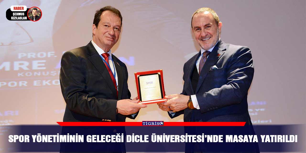 Spor Yönetiminin Geleceği Dicle Üniversitesi’nde Masaya Yatırıldı