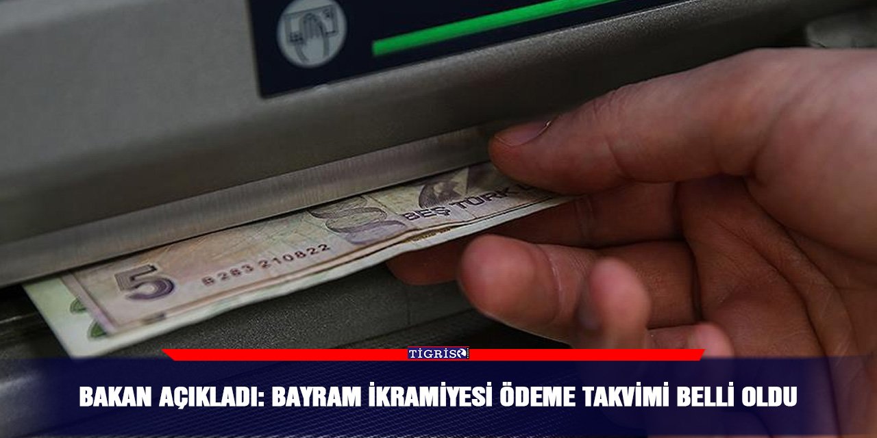 Bakan açıkladı: Bayram ikramiyesi ödeme takvimi belli oldu