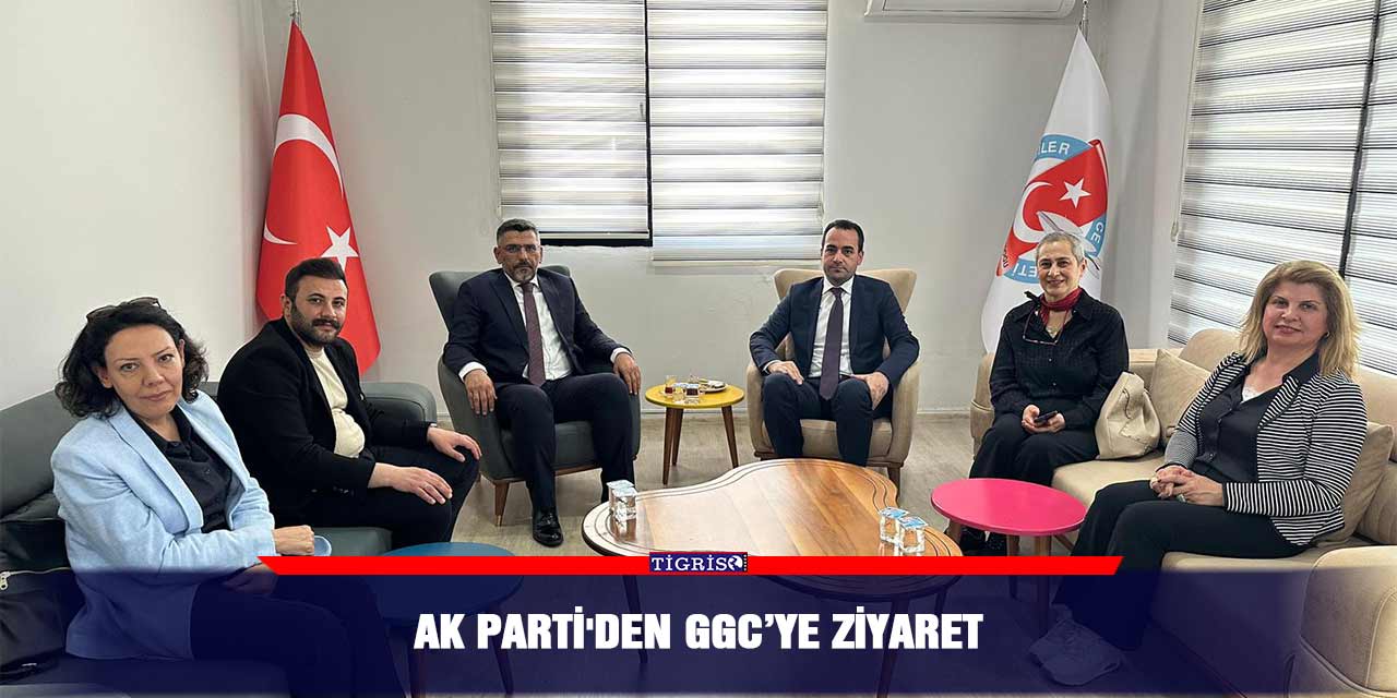 AK Parti'den GGC’ye ziyaret