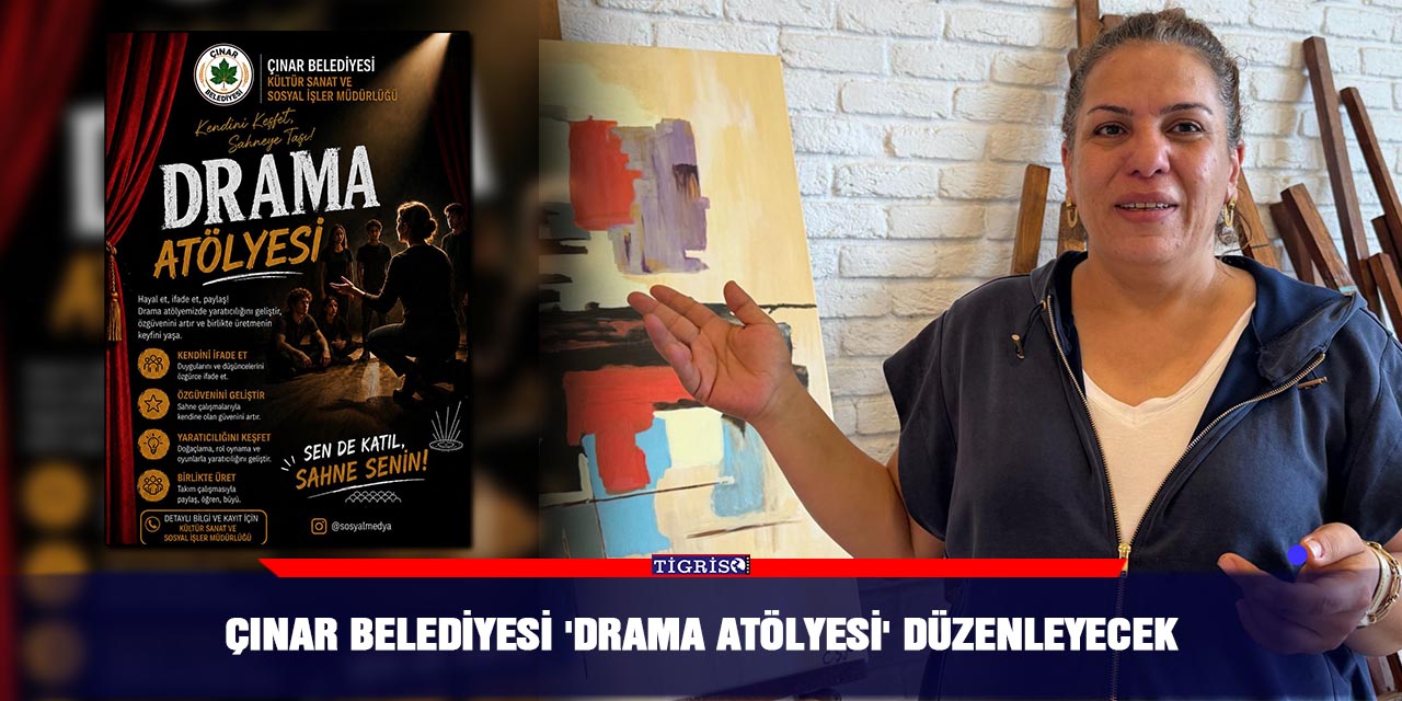 Çınar Belediyesi 'Drama Atölyesi' düzenleyecek