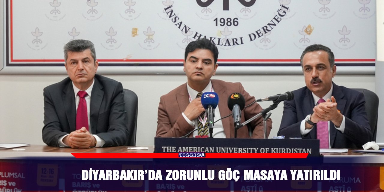 Diyarbakır’da zorunlu göç masaya yatırıldı