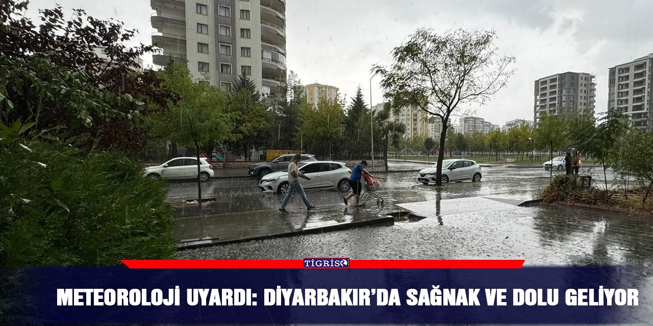 Meteoroloji uyardı: Diyarbakır’da sağnak ve dolu geliyor