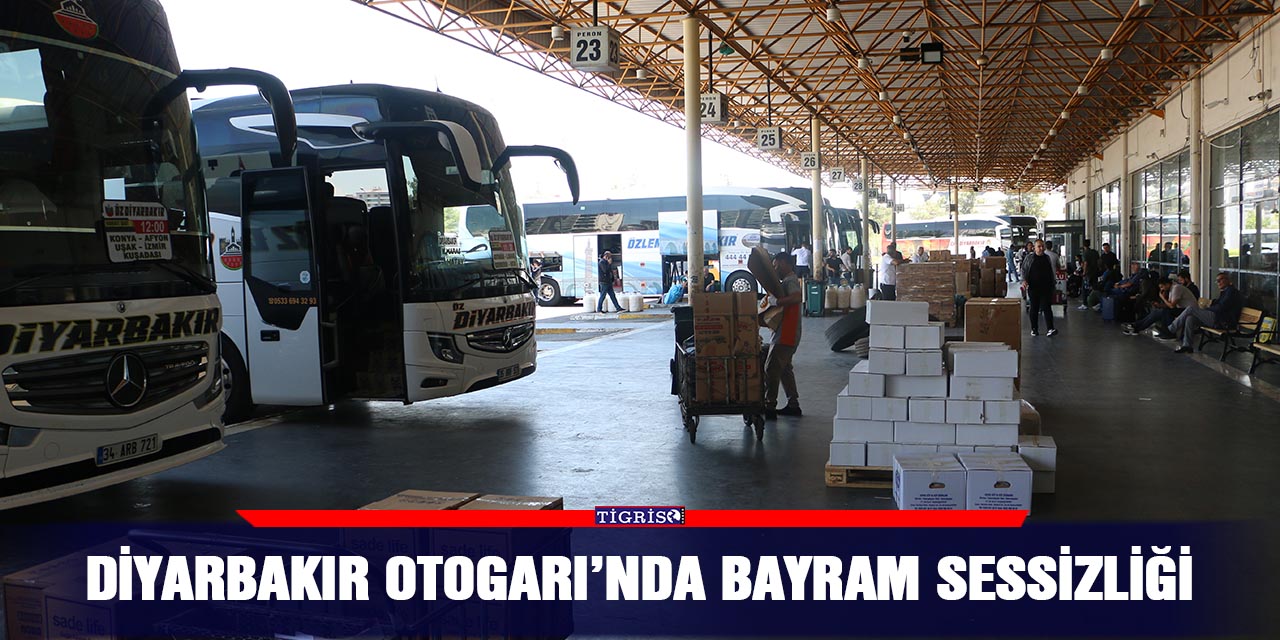 Diyarbakır Otogarı’nda bayram sessizliği