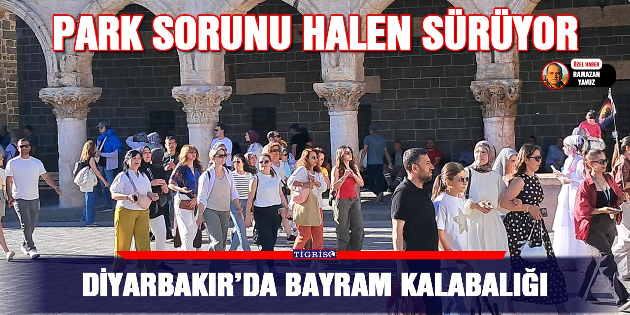 Diyarbakır’da bayram kalabalığı