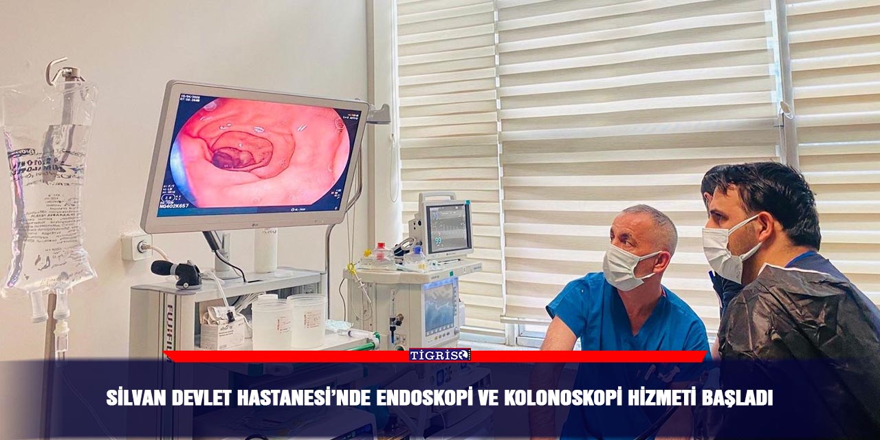Silvan Devlet Hastanesi’nde Endoskopi ve kolonoskopi hizmeti başladı