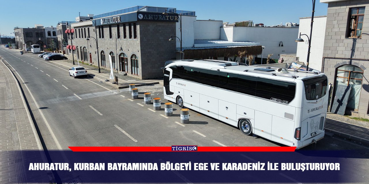 Ahuratur, Kurban Bayramında Bölgeyi Ege ve Karadeniz ile buluşturuyor