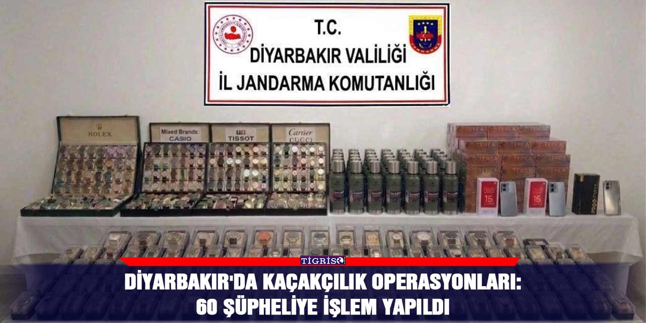 Diyarbakır'da kaçakçılık operasyonları: 60 şüpheliye işlem yapıldı