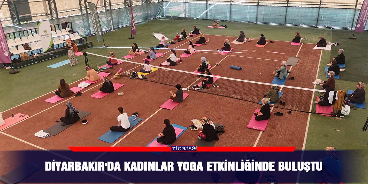 Diyarbakır'da kadınlar yoga etkinliğinde buluştu