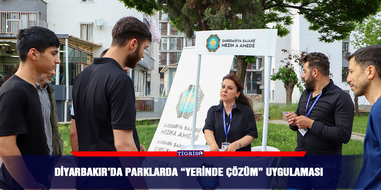 Diyarbakır’da parklarda “Yerinde çözüm” uygulaması