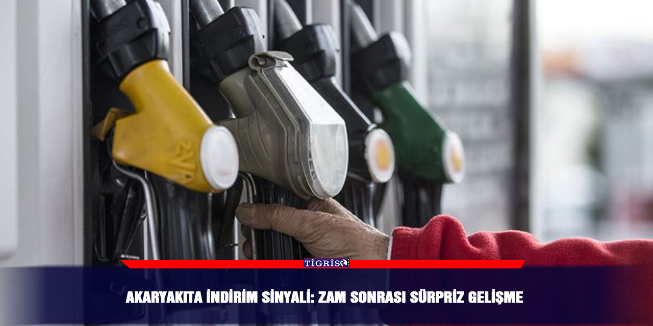 Akaryakıta indirim sinyali: Zam sonrası sürpriz gelişme