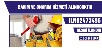 BAKIM VE ONARIM HİZMETİ ALINACAKTIR