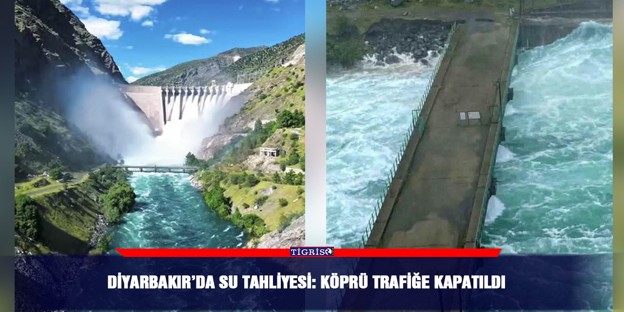Diyarbakır’da su tahliyesi: Köprü trafiğe kapatıldı