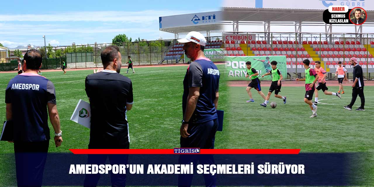 Amedspor’un akademi seçmeleri sürüyor