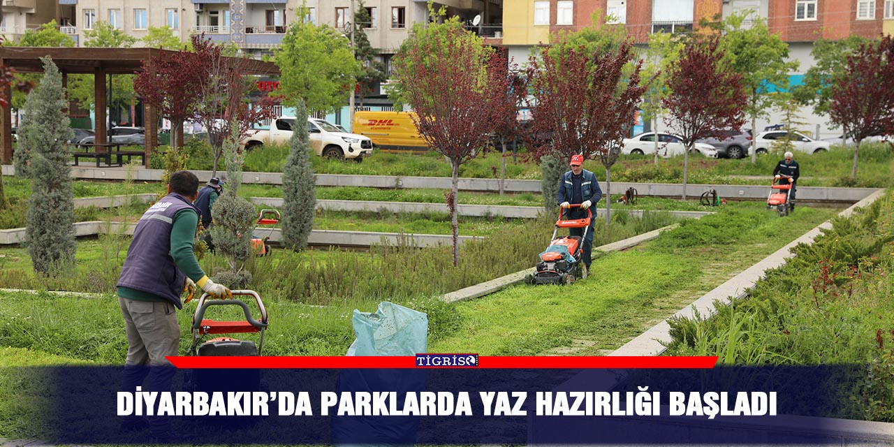 Diyarbakır’da parklarda yaz hazırlığı başladı