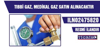 TIBBİ GAZ, MEDİKAL GAZ SATIN ALINACAKTIR