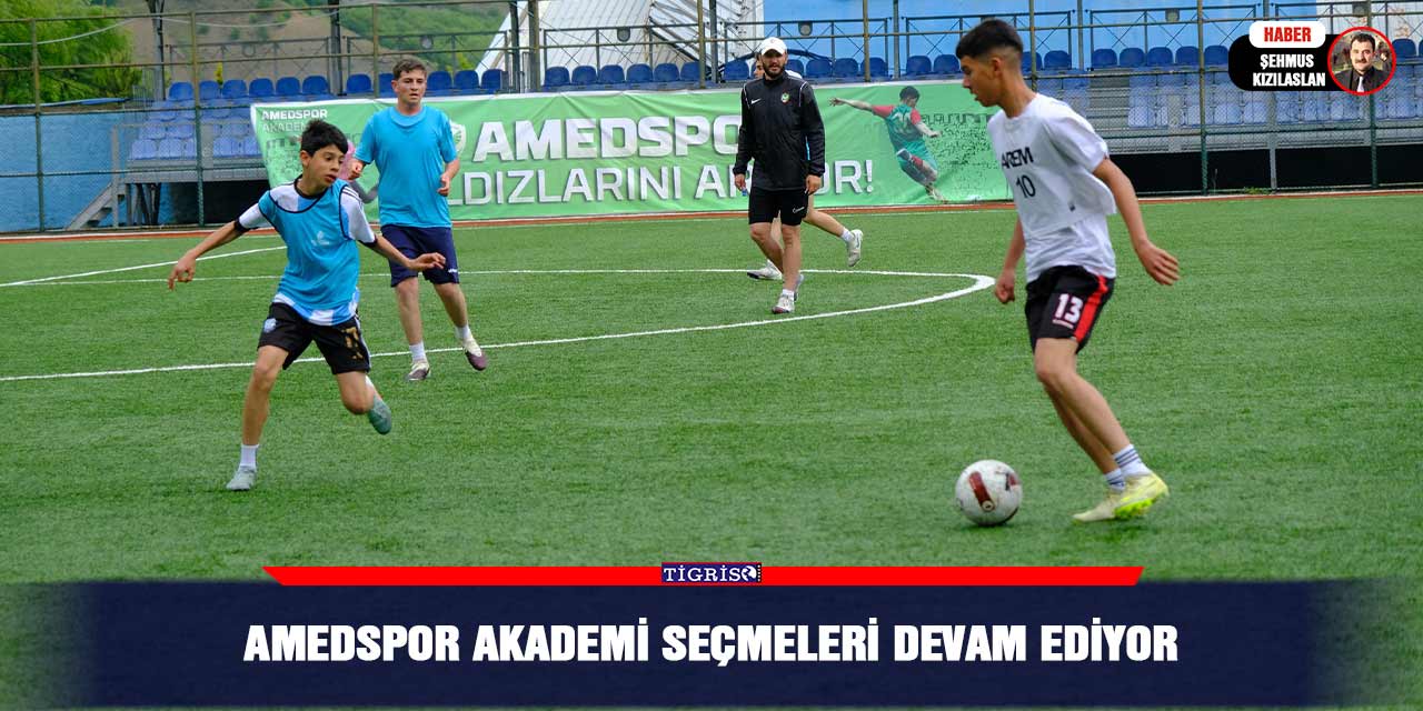 Amedspor Akademi Seçmeleri devam ediyor