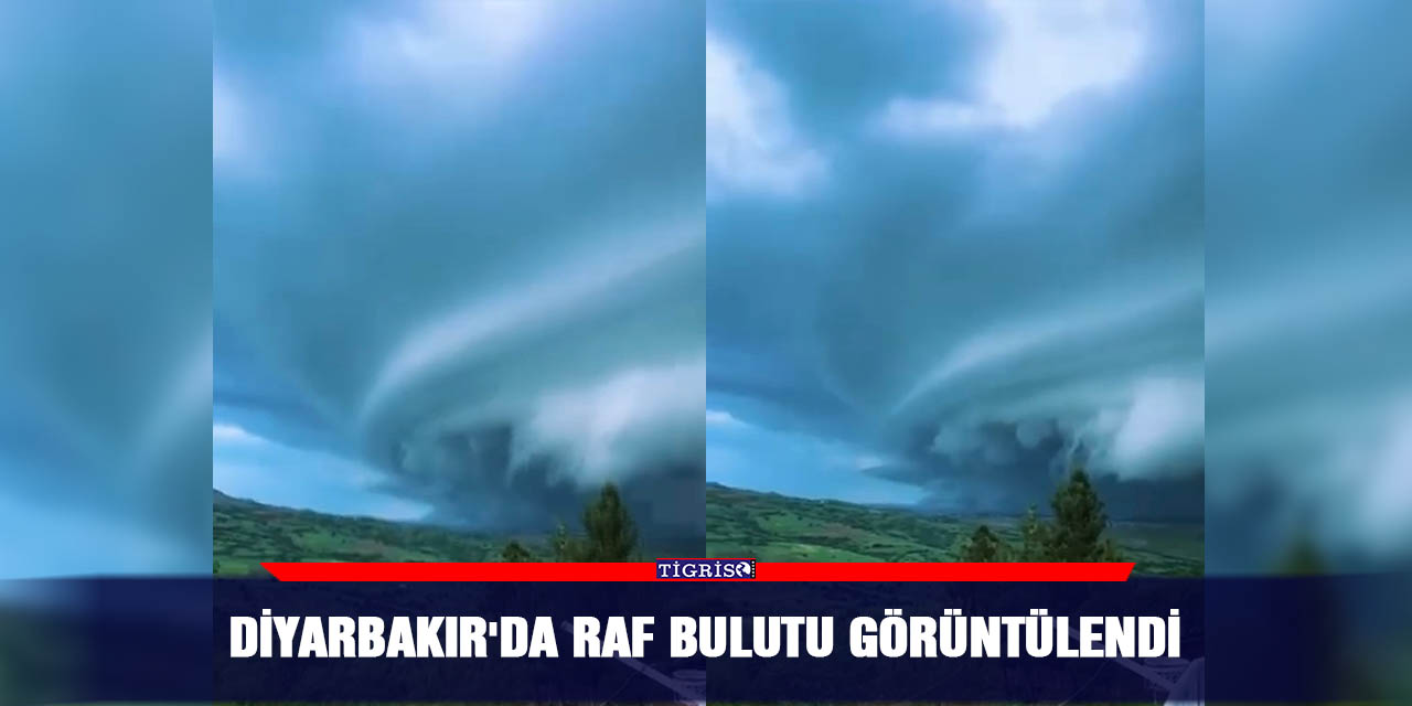Diyarbakır'da raf bulutu görüntülendi