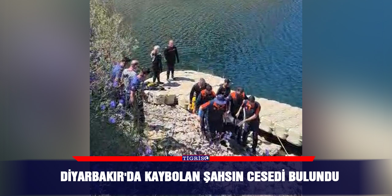 Diyarbakır'da kaybolan şahsın cesedi bulundu