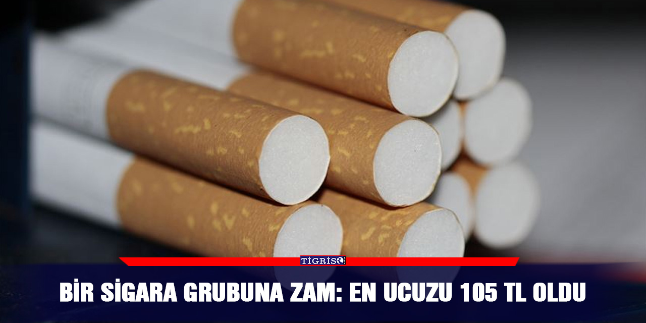 Bir sigara grubuna zam: En ucuzu 105 TL oldu