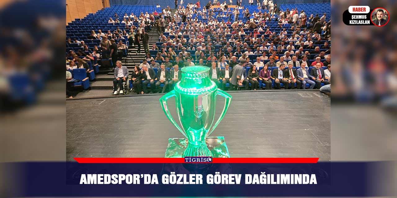 Amedspor’da Gözler Görev Dağılımında