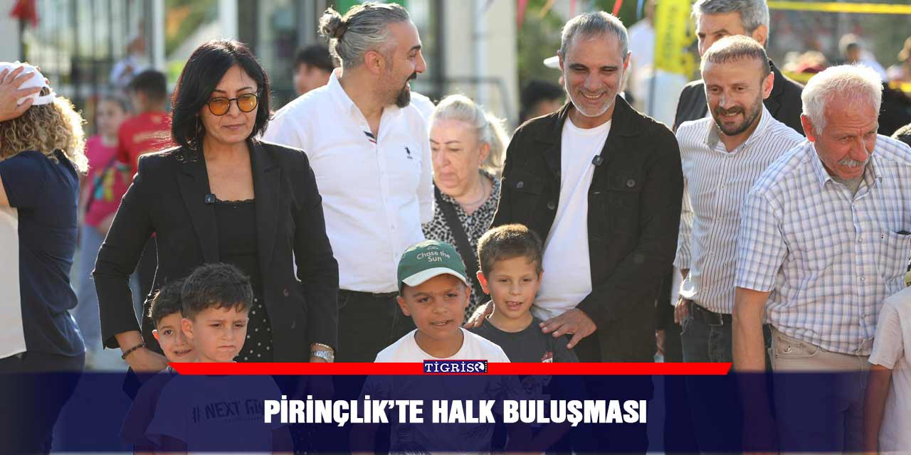 Pirinçlik’te halk buluşması