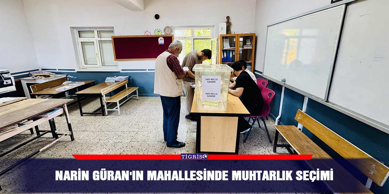 Narin Güran'ın mahallesinde muhtarlık seçimi