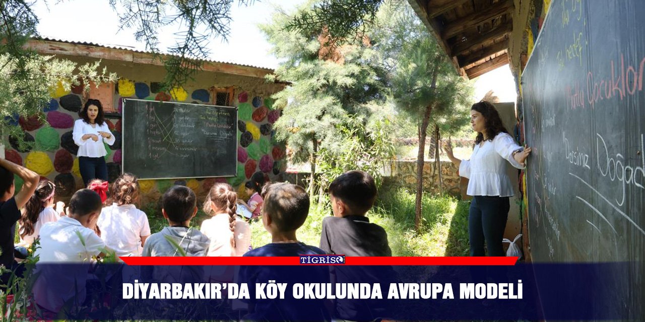 Diyarbakır’da köy okulunda Avrupa modeli