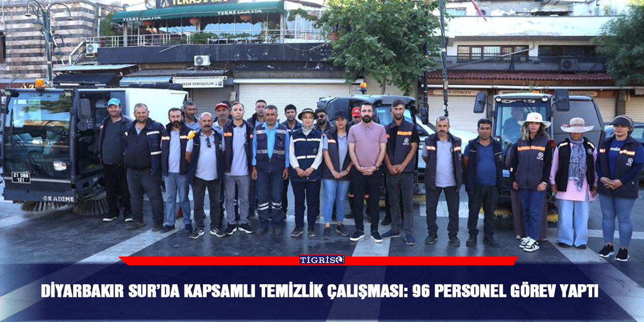 Diyarbakır Sur’da kapsamlı temizlik çalışması: 96 personel g