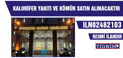 KALORİFER YAKITI VE KÖMÜR SATIN ALINACAKTIR