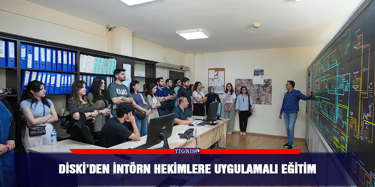 DİSKİ’den intörn hekimlere uygulamalı eğitim